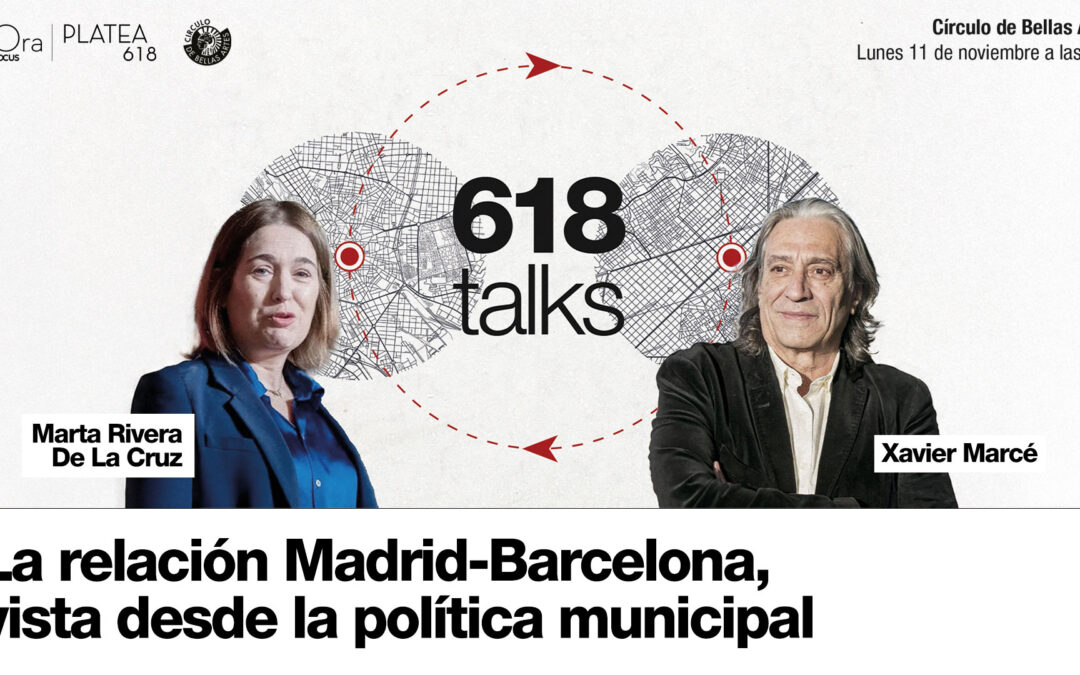 618 talks: La relació Madrid-Barcelona vista des de la política municipal